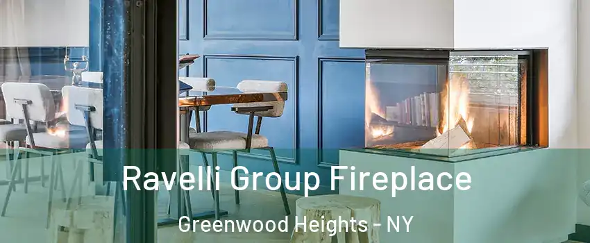 Ravelli Group Fireplace Greenwood Heights - NY