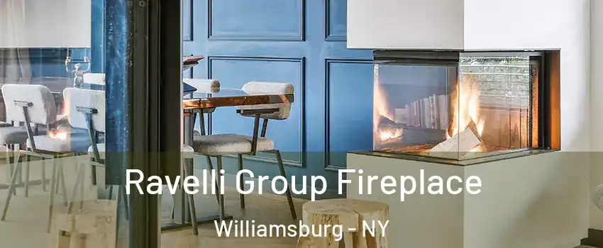 Ravelli Group Fireplace Williamsburg - NY