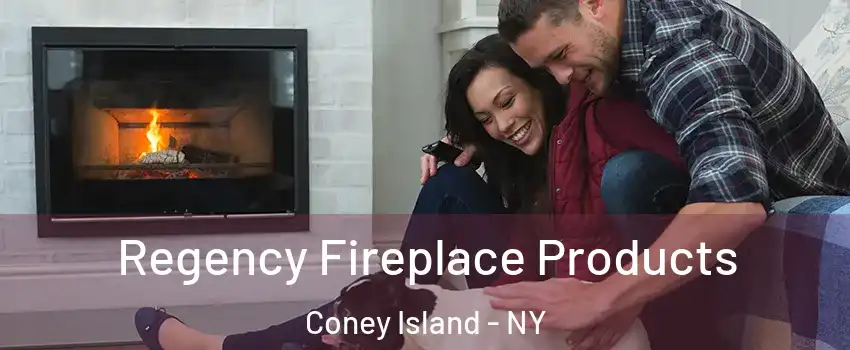 Regency Fireplace Products Coney Island - NY