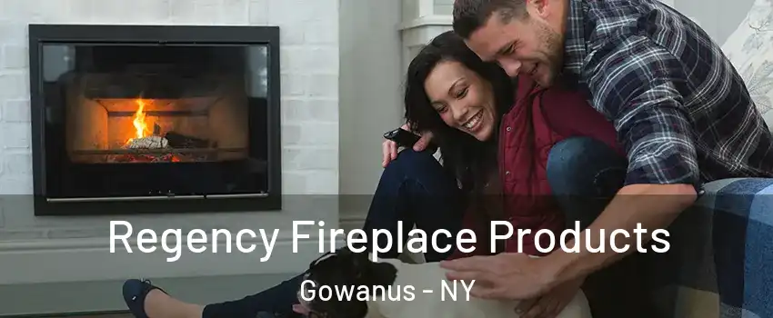 Regency Fireplace Products Gowanus - NY