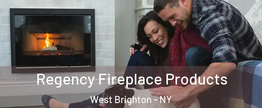 Regency Fireplace Products West Brighton - NY