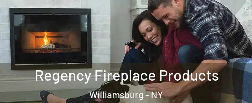 Regency Fireplace Products Williamsburg - NY