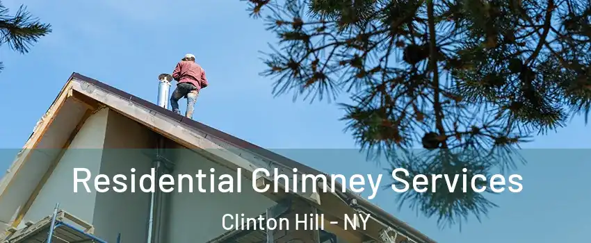 Residential Chimney Services Clinton Hill - NY