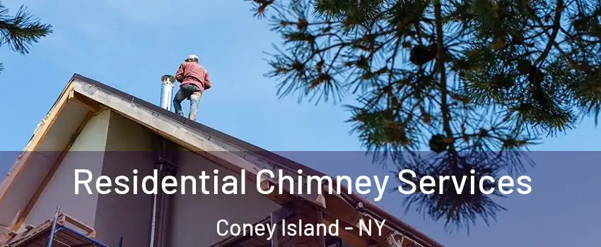 Residential Chimney Services Coney Island - NY