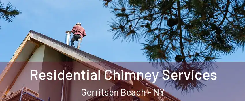 Residential Chimney Services Gerritsen Beach - NY