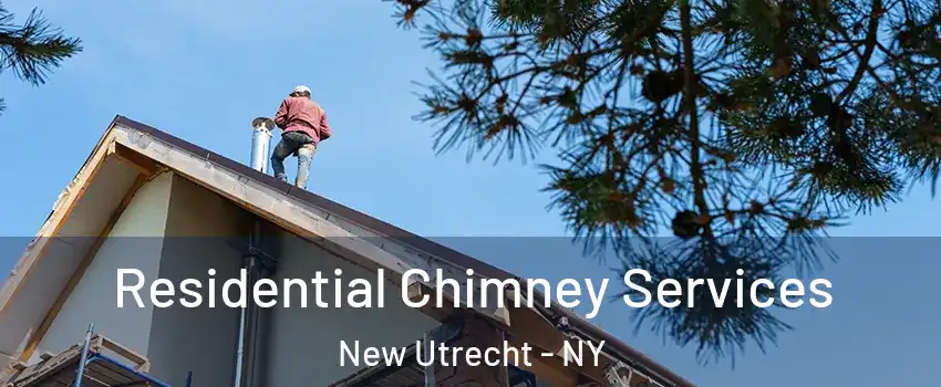 Residential Chimney Services New Utrecht - NY