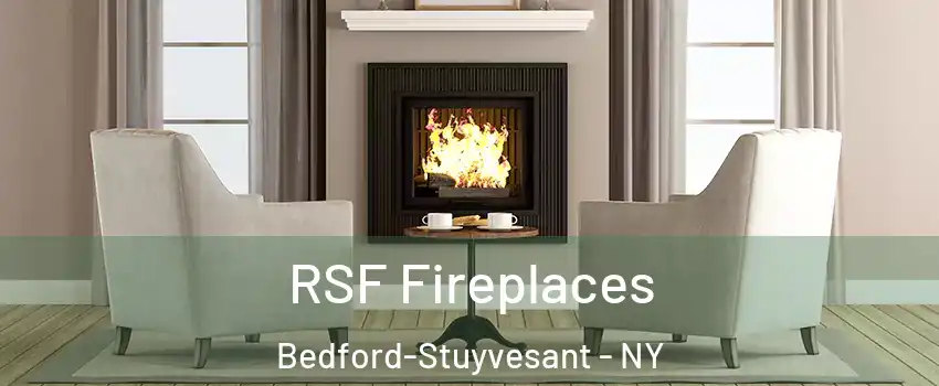 RSF Fireplaces Bedford-Stuyvesant - NY