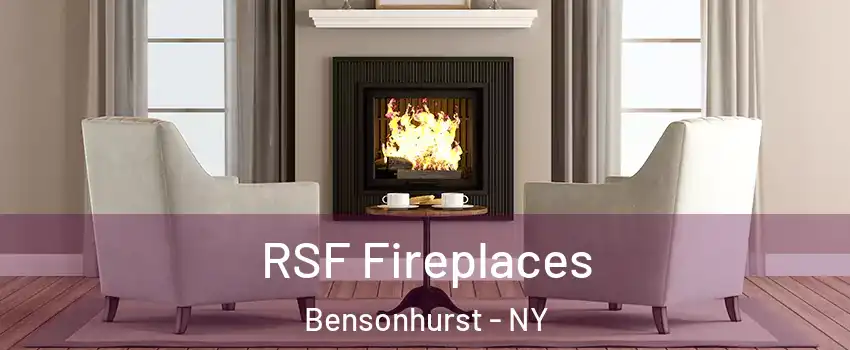 RSF Fireplaces Bensonhurst - NY