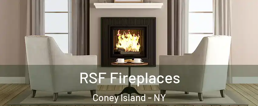 RSF Fireplaces Coney Island - NY