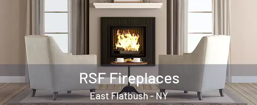 RSF Fireplaces East Flatbush - NY