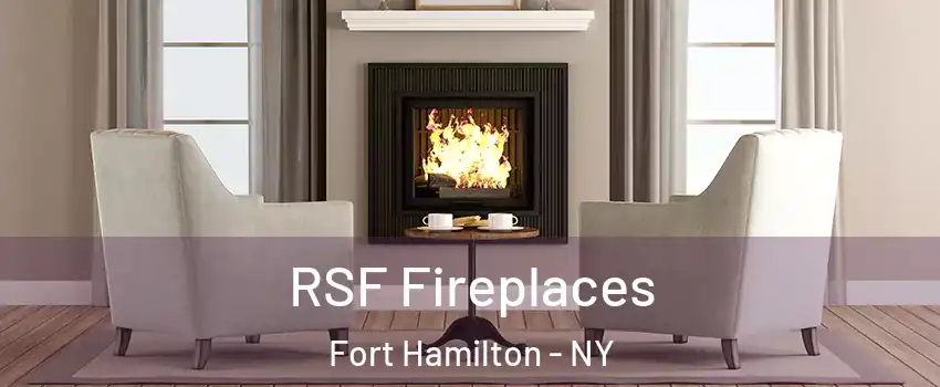 RSF Fireplaces Fort Hamilton - NY