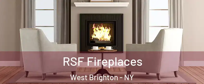 RSF Fireplaces West Brighton - NY