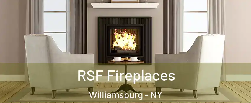 RSF Fireplaces Williamsburg - NY