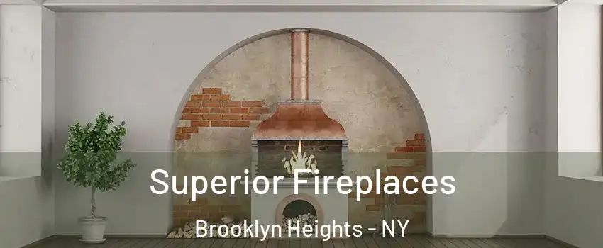 Superior Fireplaces Brooklyn Heights - NY