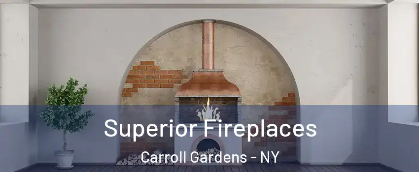 Superior Fireplaces Carroll Gardens - NY