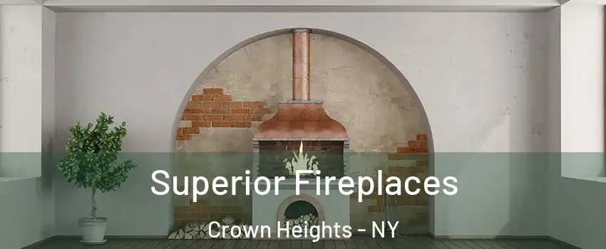 Superior Fireplaces Crown Heights - NY