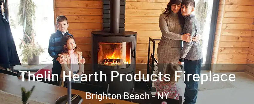 Thelin Hearth Products Fireplace Brighton Beach - NY