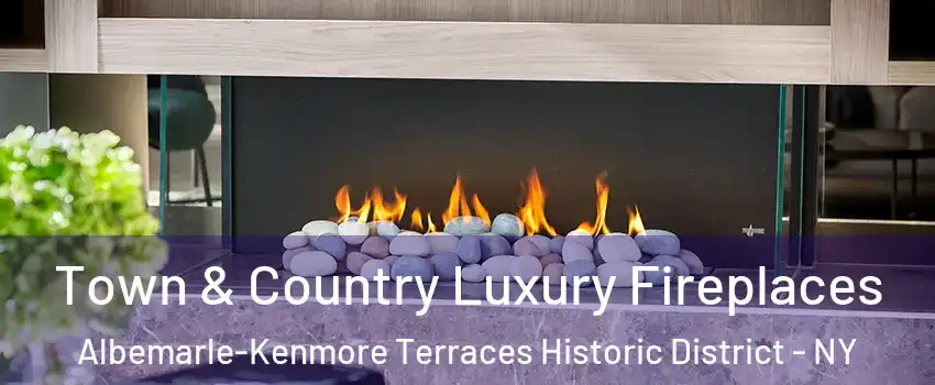 Town & Country Luxury Fireplaces Albemarle-Kenmore Terraces Historic District - NY