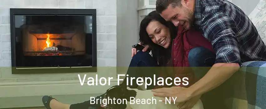 Valor Fireplaces Brighton Beach - NY