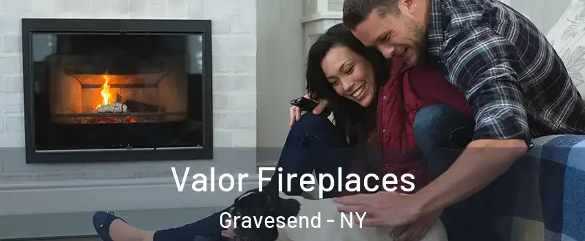 Valor Fireplaces Gravesend - NY