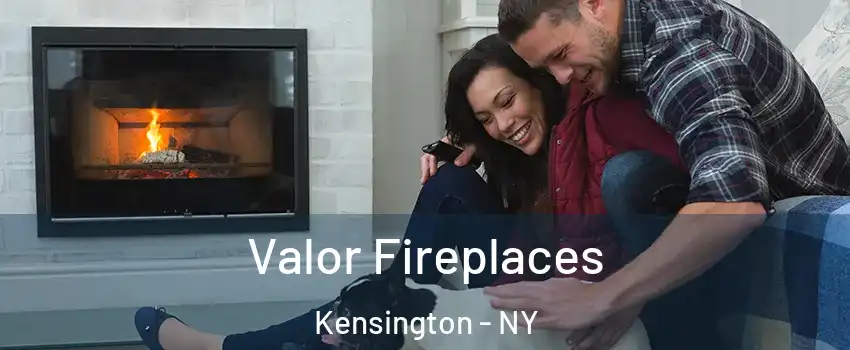 Valor Fireplaces Kensington - NY