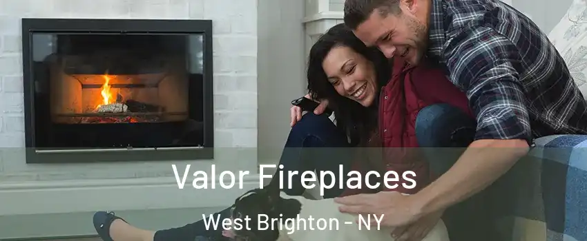 Valor Fireplaces West Brighton - NY