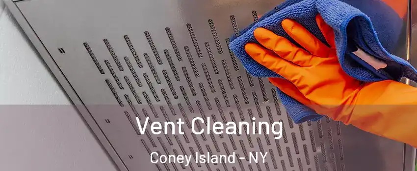 Vent Cleaning Coney Island - NY