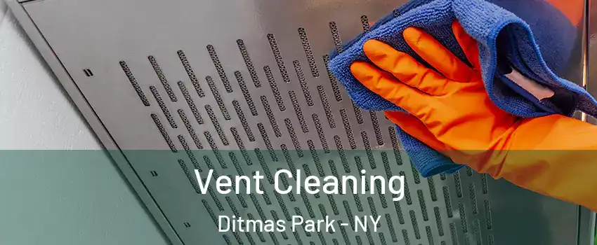 Vent Cleaning Ditmas Park - NY