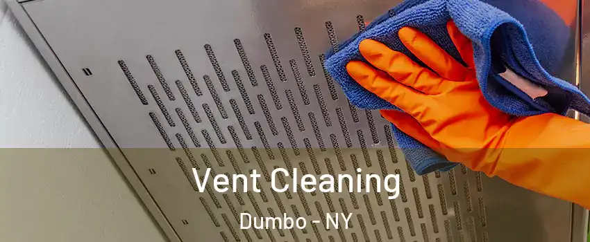 Vent Cleaning Dumbo - NY