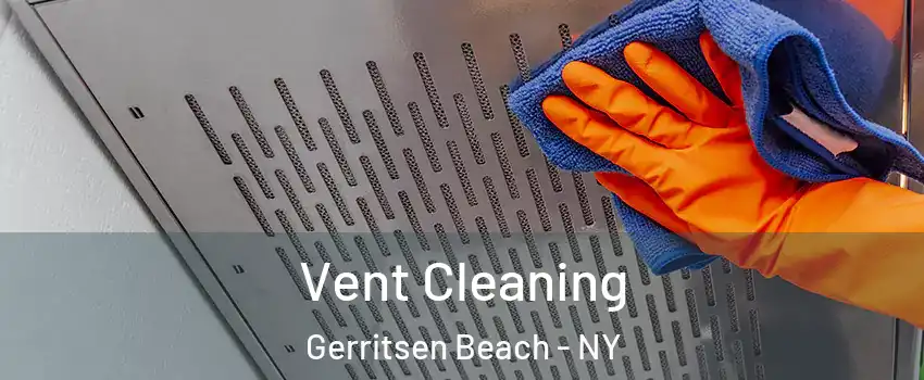 Vent Cleaning Gerritsen Beach - NY