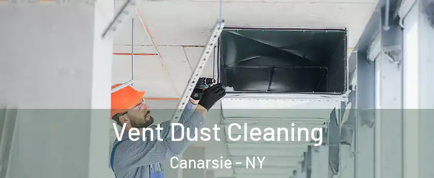 Vent Dust Cleaning Canarsie - NY