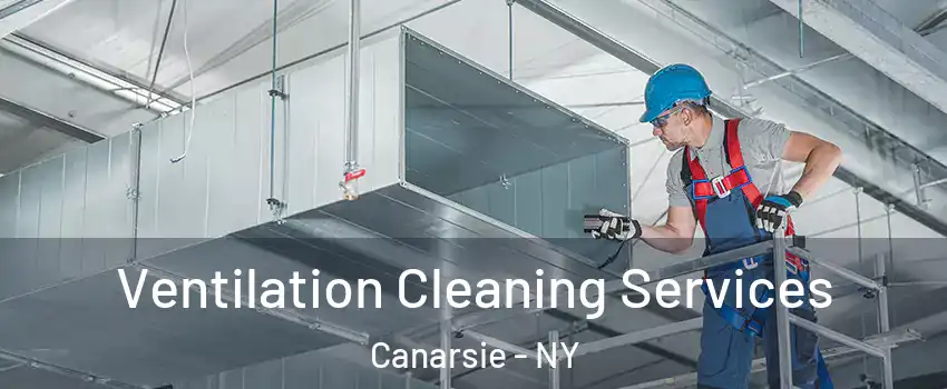 Ventilation Cleaning Services Canarsie - NY