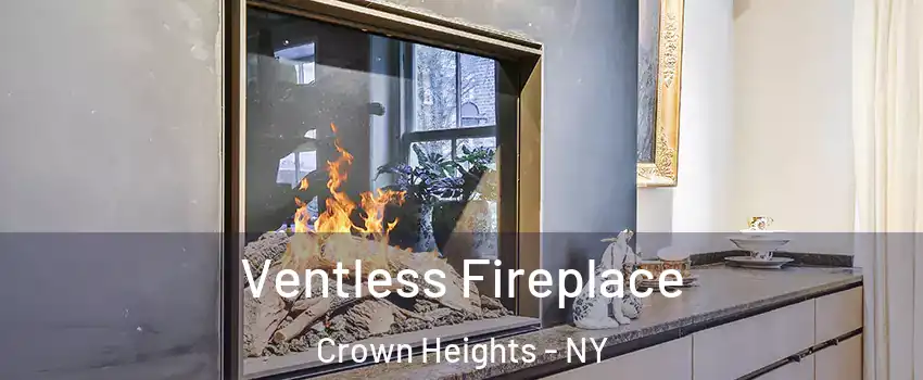 Ventless Fireplace Crown Heights - NY