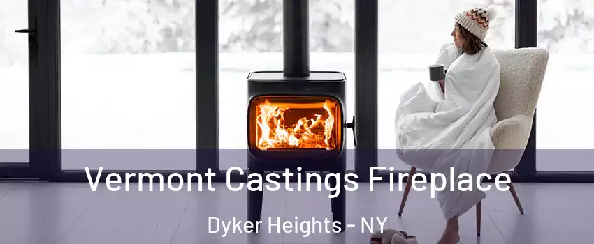 Vermont Castings Fireplace Dyker Heights - NY