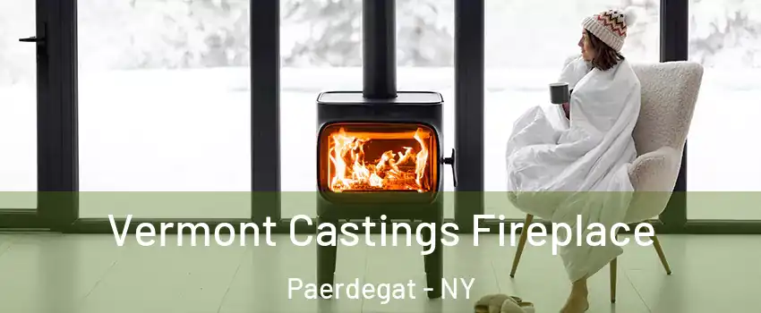 Vermont Castings Fireplace Paerdegat - NY