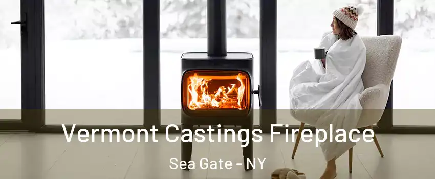 Vermont Castings Fireplace Sea Gate - NY