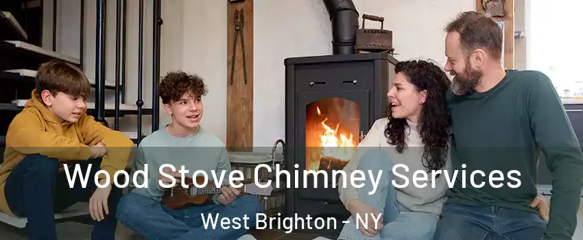 Wood Stove Chimney Services West Brighton - NY