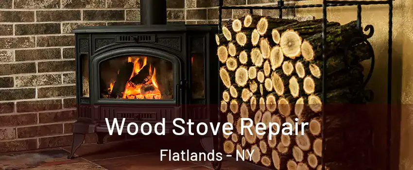 Wood Stove Repair Flatlands - NY