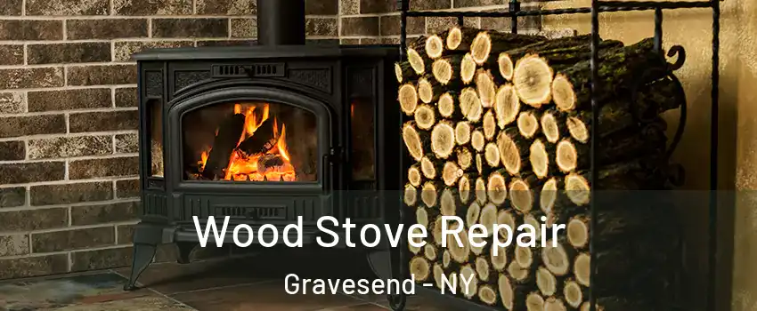 Wood Stove Repair Gravesend - NY